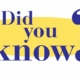 Did You Know
